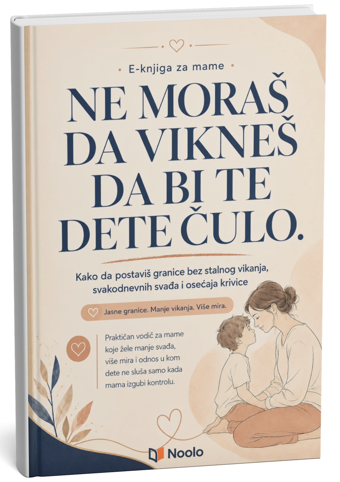 Dete te čuje i bez vikanja.
