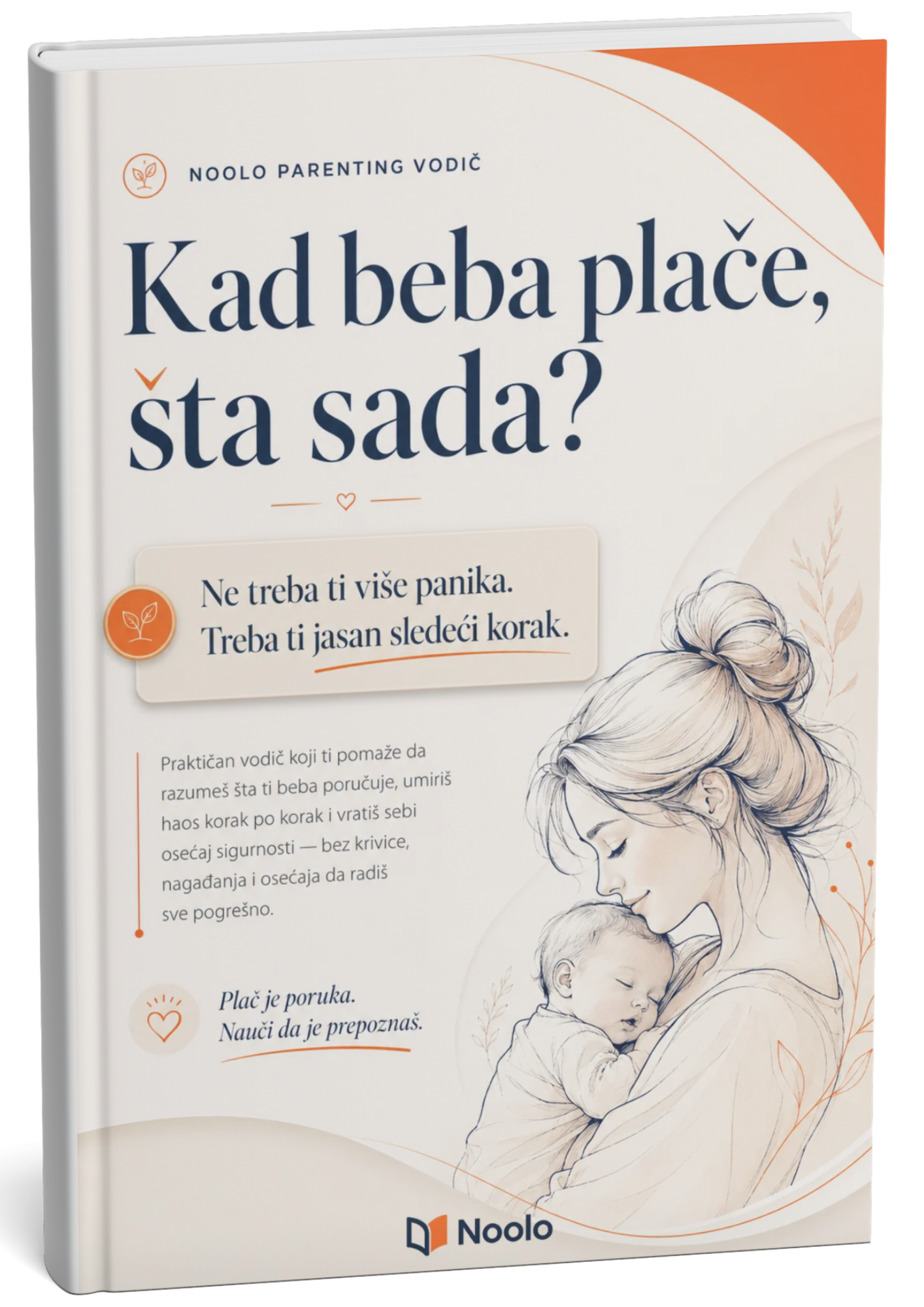 Kad beba plače, šta sada?